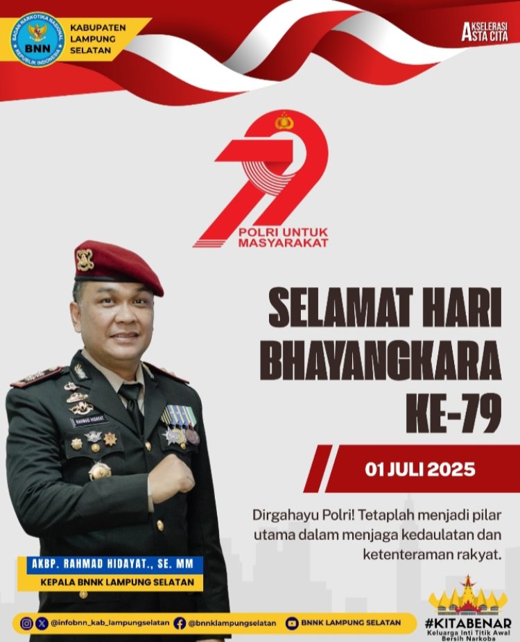 Ucapkan Selamat HUT Bhayangkara ke-79, Kepala BNNK Lampung Selatan:  Polri Untuk Masyarakat.