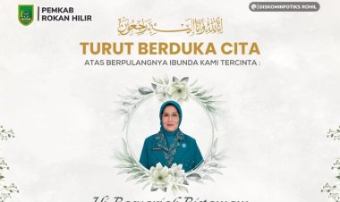 Bupati Rohil Berduka, Istri Meninggal di Pekanbaru, Ucapan Duka dan Doa Terus Mengalir