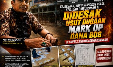 Kejaksaan, Kortastipidkor Polri, KPK dan Ombudsman RI Didesak Usut Dugaan Mark Up Dana BOS di SMPN 2 Sindangagung Kuningan