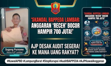 Abaikan Klarifikasi & Batas Waktu, AJP Siapkan Laporan Resmi ke Inspektorat untuk Audit Investigatif Bappeda Lampung Barat